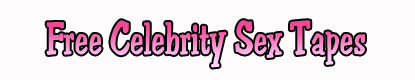FREE CELEBRITY TAPES